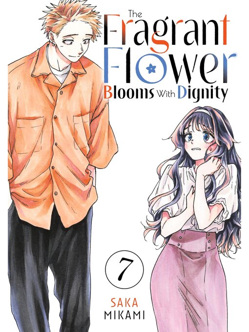 The Fragrant Flower Blooms With Dignity, Volume 7 - The Free